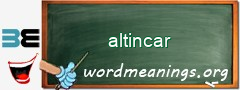 WordMeaning blackboard for altincar